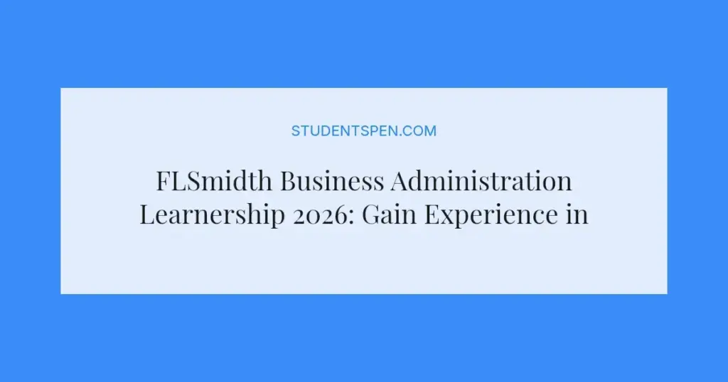 FLSmidth Business Administration Learnership 2026: Gain Experience in Johannesburg