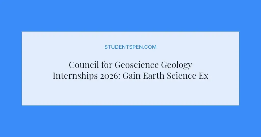 Council for Geoscience Geology Internships 2026: Gain Earth Science Experience