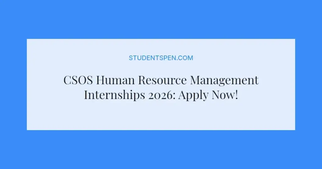 CSOS Human Resource Management Internships 2026: Apply Now!