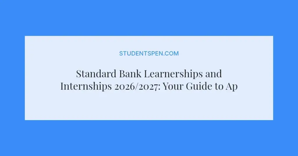Standard Bank Learnerships and Internships 2026/2027: Your Guide to Applying