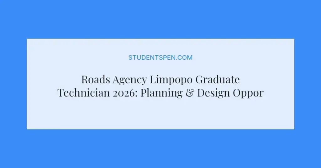 Roads Agency Limpopo Graduate Technician 2026: Planning & Design Opportunity