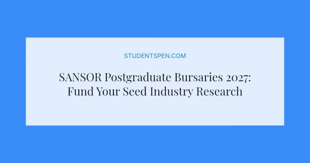 SANSOR Postgraduate Bursaries 2027: Fund Your Seed Industry Research