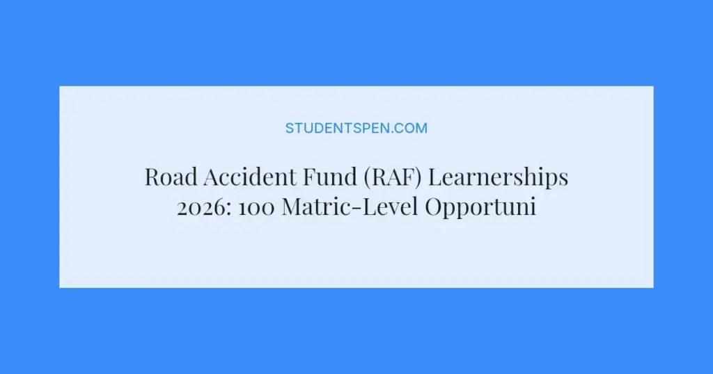 Road Accident Fund (RAF) Learnerships 2026: 100 Matric-Level Opportunities Available
