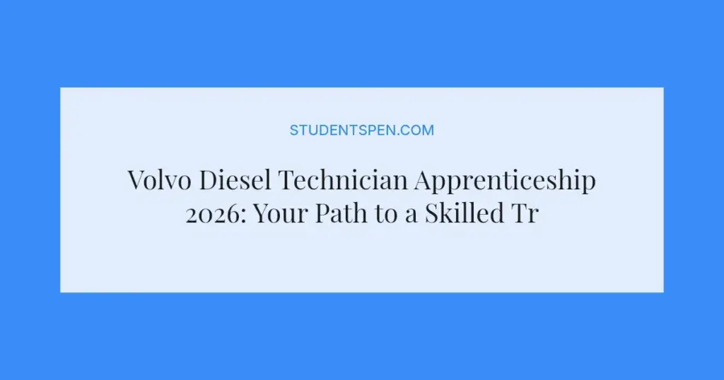 Volvo Diesel Technician Apprenticeship 2026: Your Path to a Skilled Trade