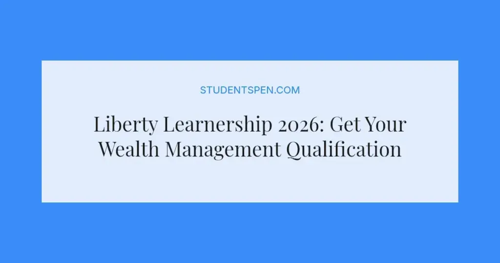 Liberty Learnership 2026: Get Your Wealth Management Qualification