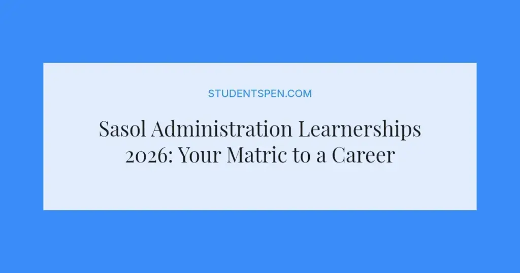Sasol Administration Learnerships 2026: Your Matric to a Career