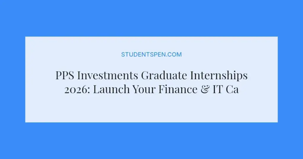 PPS Investments Graduate Internships 2026: Launch Your Finance & IT Career