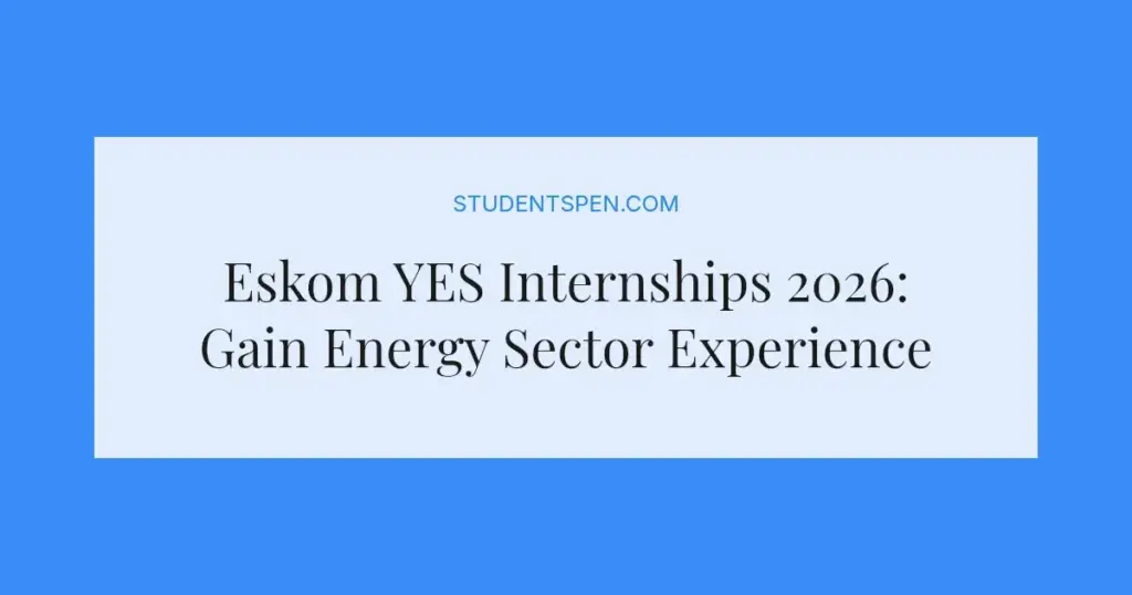 Eskom YES Internships 2026: Gain Energy Sector Experience