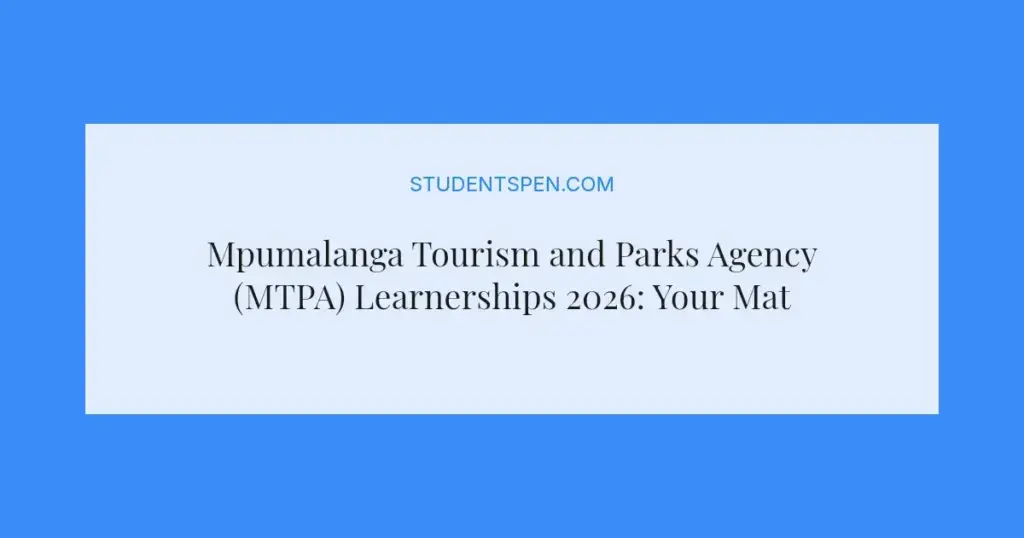 Mpumalanga Tourism and Parks Agency (MTPA) Learnerships 2026: Your Matric Application Guide
