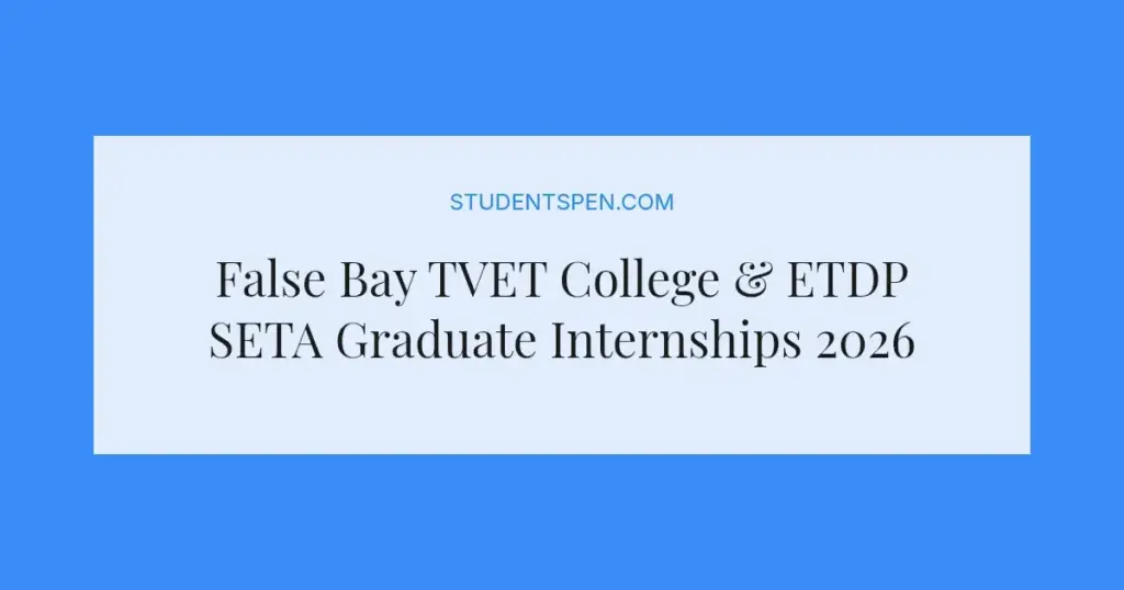 False Bay TVET College & ETDP SETA Graduate Internships 2026