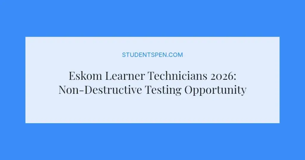 Eskom Learner Technicians 2026: Non-Destructive Testing Opportunity