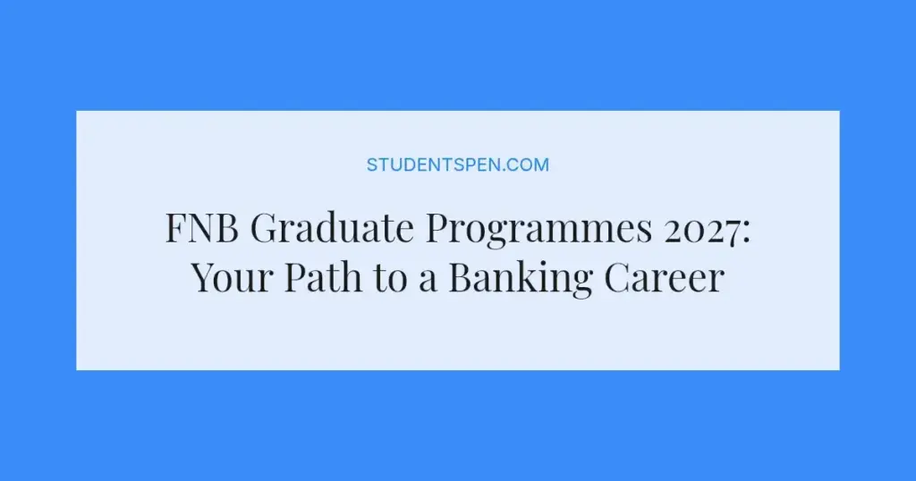 FNB Graduate Programmes 2027: Your Path to a Banking Career