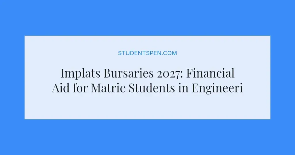 Implats Bursaries 2027: Financial Aid for Matric Students in Engineering and Science