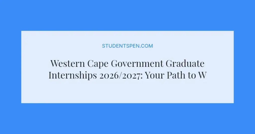 Western Cape Government Graduate Internships 2026/2027: Your Path to Workplace Experience