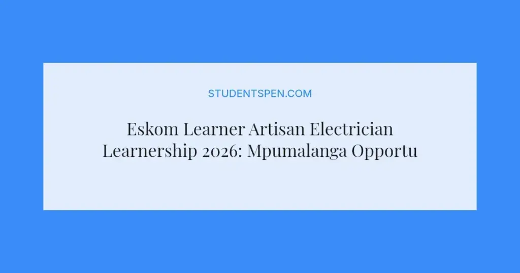 Eskom Learner Artisan Electrician Learnership 2026: Mpumalanga Opportunity