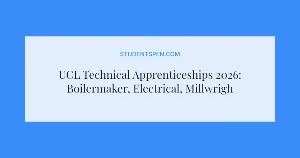 UCL Technical Apprenticeships 2026: Boilermaker, Electrical, Millwright & More Applications Open