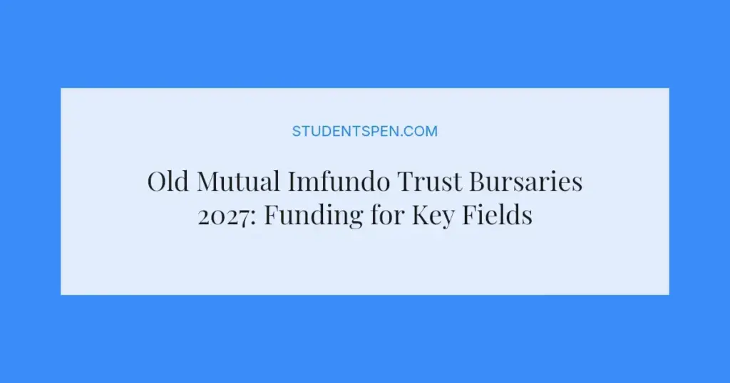 Old Mutual Imfundo Trust Bursaries 2027: Funding for Key Fields