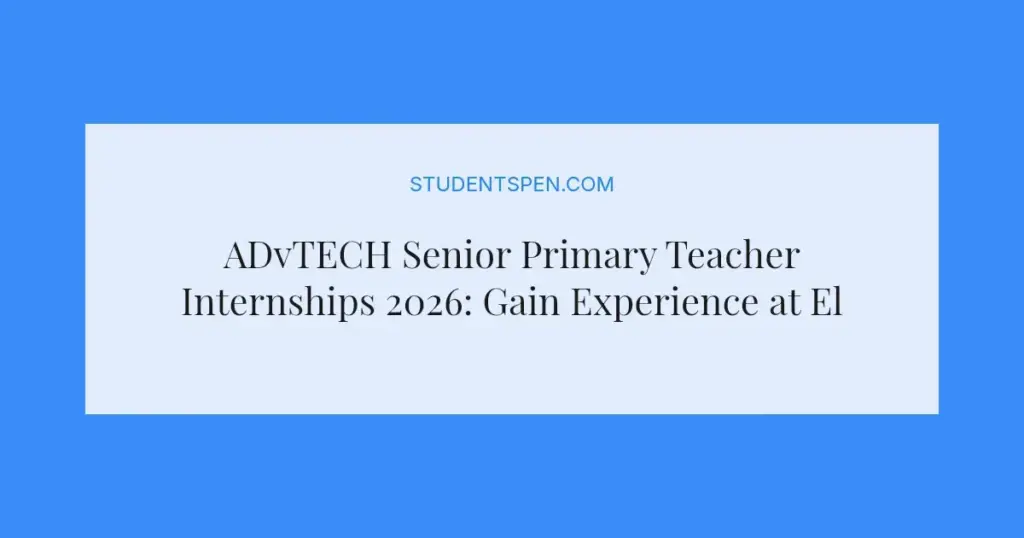 ADvTECH Senior Primary Teacher Internships 2026: Gain Experience at Elkanah House Cape Town
