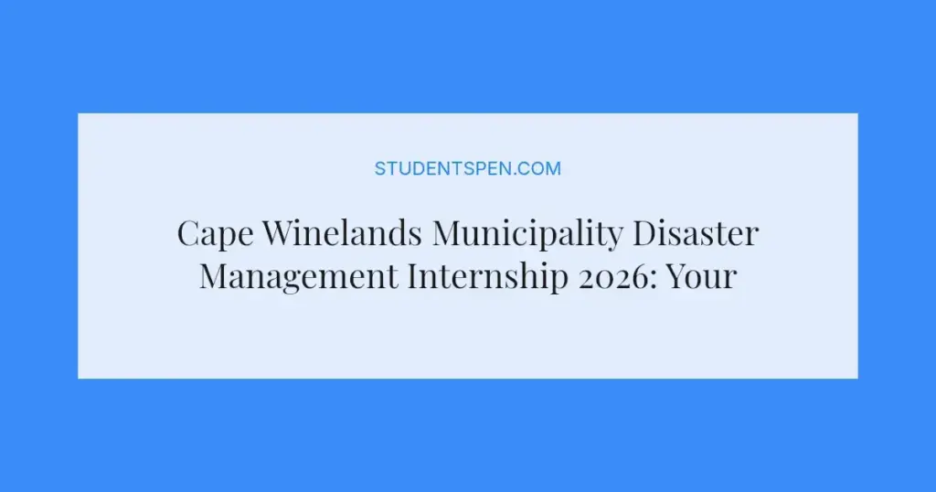 Cape Winelands Municipality Disaster Management Internship 2026: Your Path to Public Sector Experience