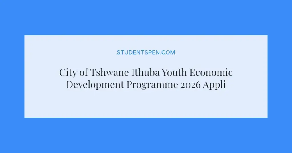 City of Tshwane Ithuba Youth Economic Development Programme 2026 Applications Open