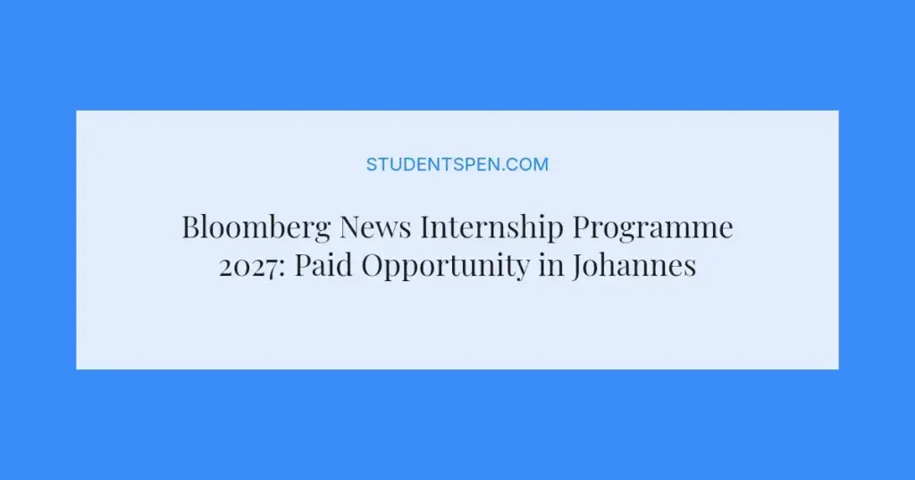 Bloomberg News Internship Programme 2027: Paid Opportunity in Johannesburg