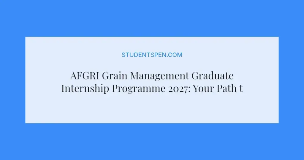 AFGRI Grain Management Graduate Internship Programme 2027: Your Path to an Agricultural Career