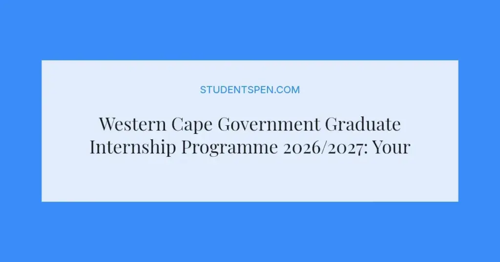 Western Cape Government Graduate Internship Programme 2026/2027: Your Path to Public Service