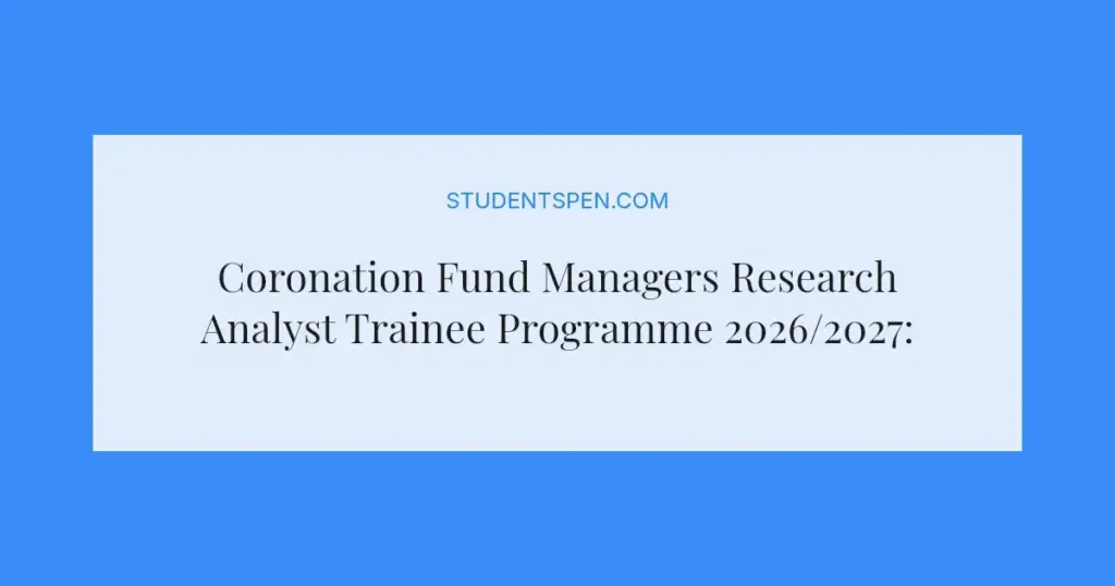 Coronation Fund Managers Research Analyst Trainee Programme 2026/2027: Your Path to Investment Research