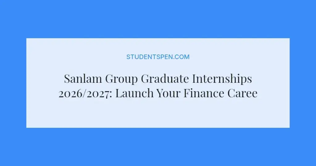 Sanlam Group Graduate Internships 2026/2027: Launch Your Finance Career