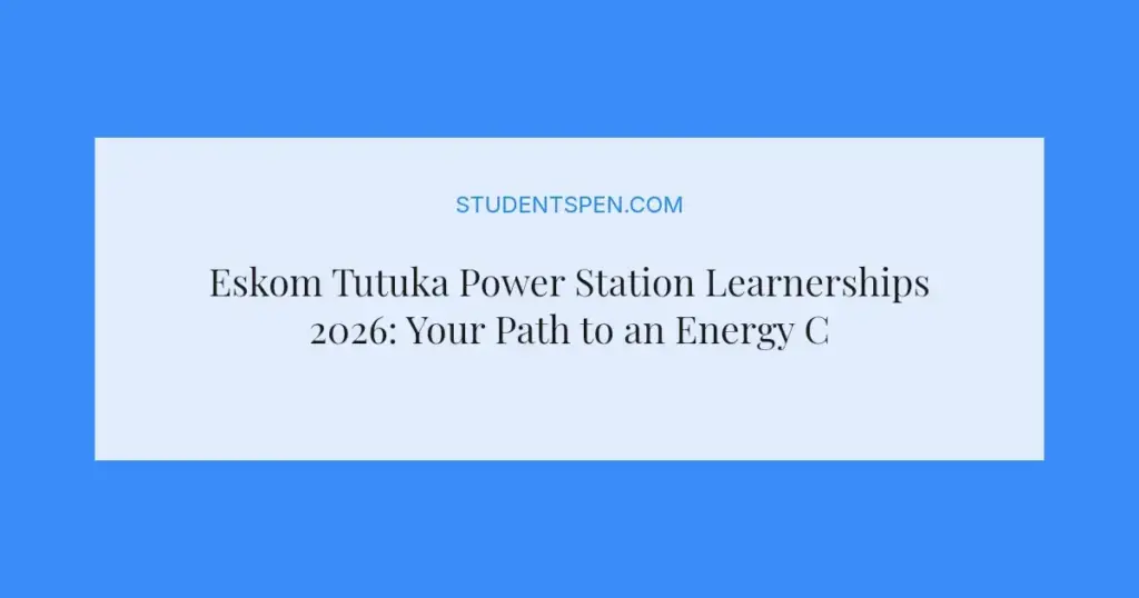 Eskom Tutuka Power Station Learnerships 2026: Your Path to an Energy Career