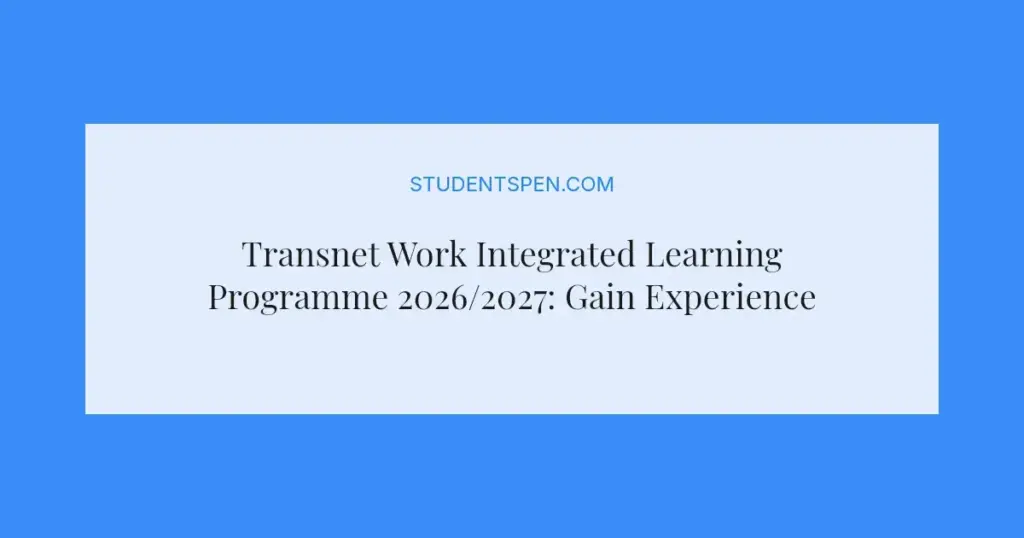 Transnet Work Integrated Learning Programme 2026/2027: Gain Experience