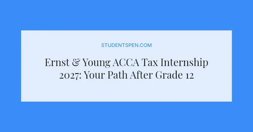 Ernst & Young ACCA Tax Internship 2027: Your Path After Grade 12