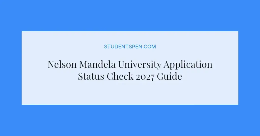 Nelson Mandela University Application Status Check 2027 Guide