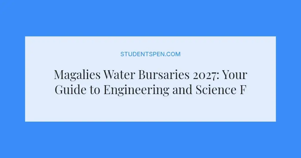 Magalies Water Bursaries 2027: Your Guide to Engineering and Science Funding