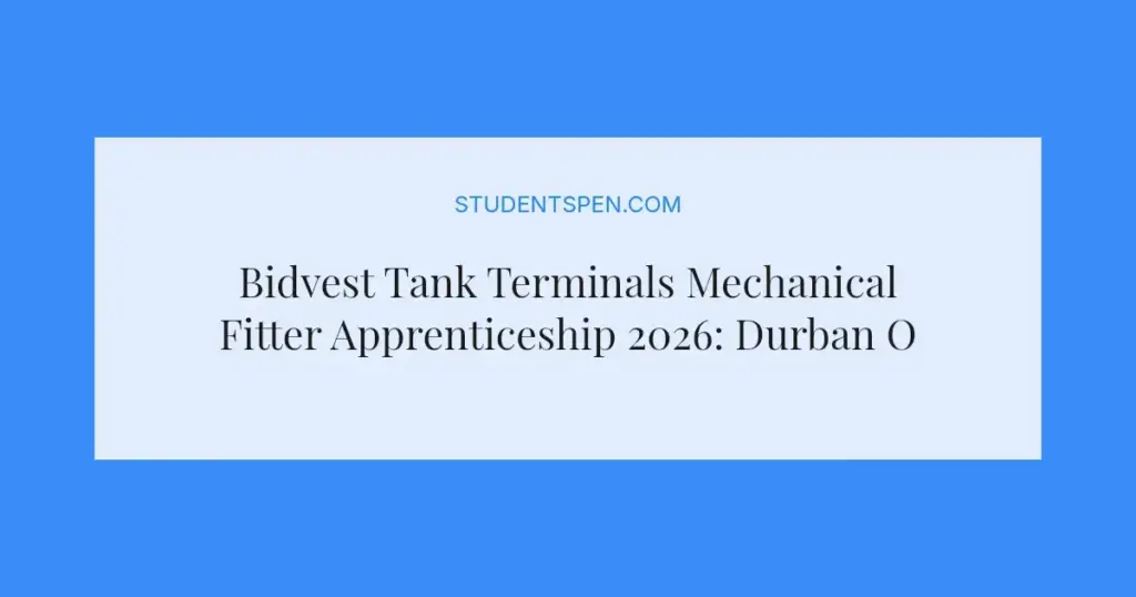 Bidvest Tank Terminals Mechanical Fitter Apprenticeship 2026: Durban Opportunity
