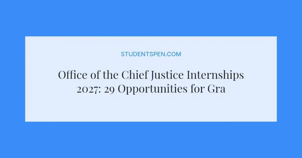 Office of the Chief Justice Internships 2027: 29 Opportunities for Graduates