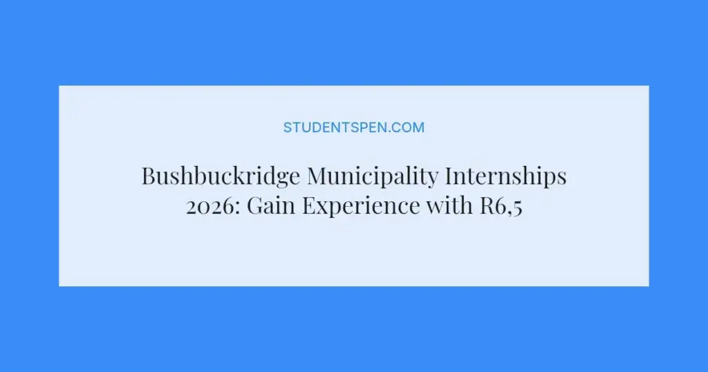 Bushbuckridge Municipality Internships 2026: Gain Experience with R6,500 Stipend