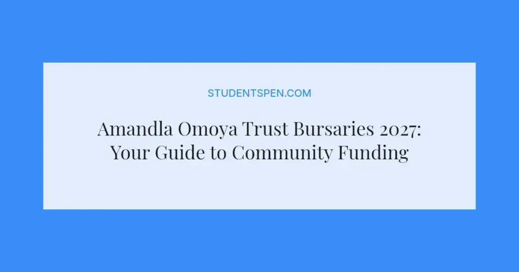 Amandla Omoya Trust Bursaries 2027: Your Guide to Community Funding