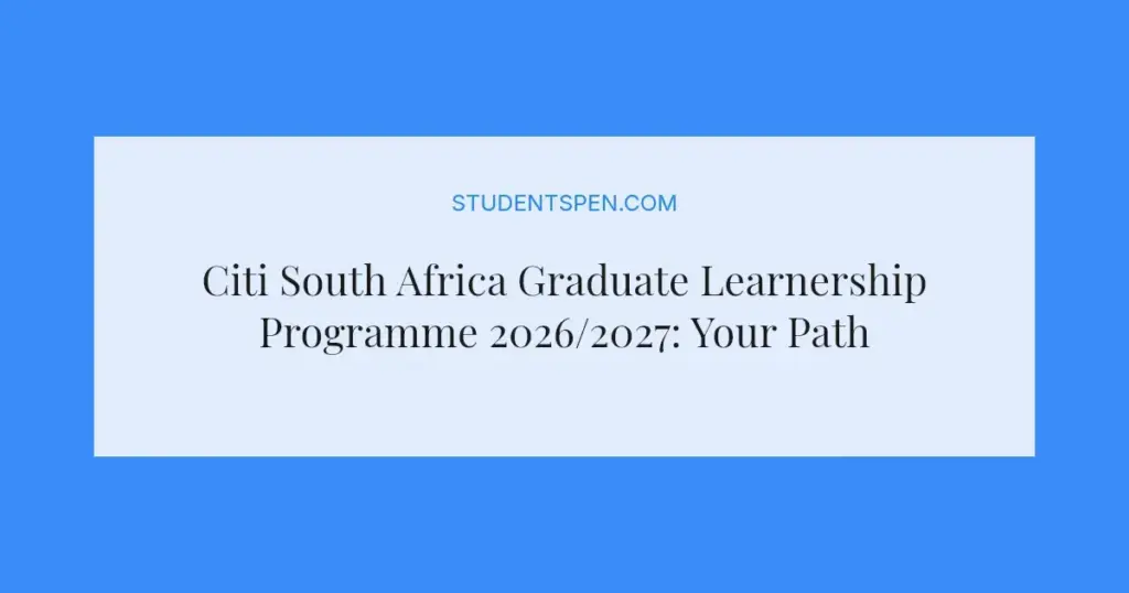 Citi South Africa Graduate Learnership Programme 2026/2027: Your Path to Financial Markets