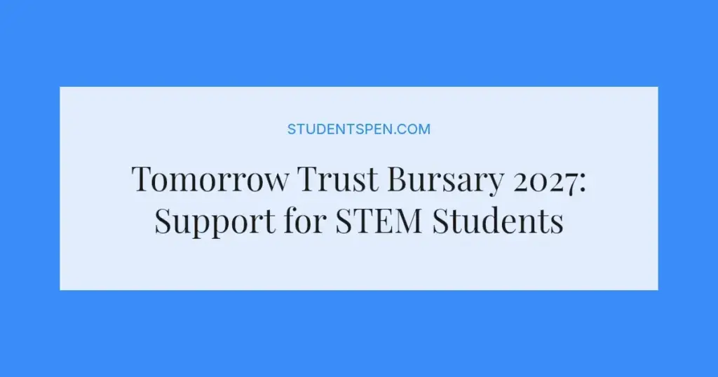 Tomorrow Trust Bursary 2027: Support for STEM Students