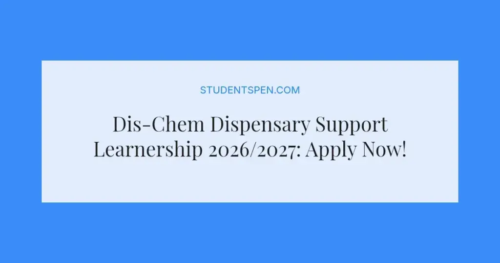 Dis-Chem Dispensary Support Learnership 2026/2027: Apply Now!
