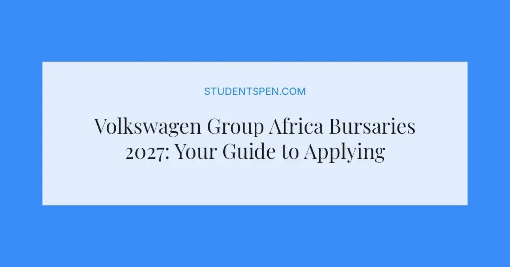 Volkswagen Group Africa Bursaries 2027: Your Guide to Applying