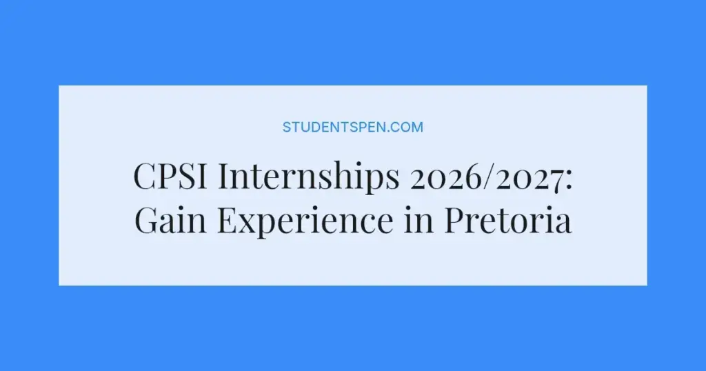CPSI Internships 2026/2027: Gain Experience in Pretoria