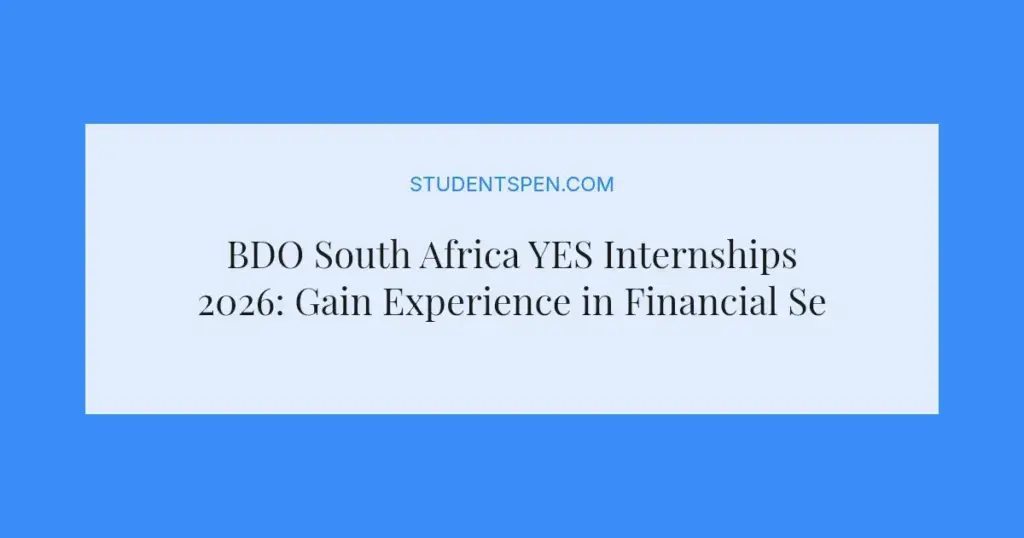 BDO South Africa YES Internships 2026: Gain Experience in Financial Services Advisory