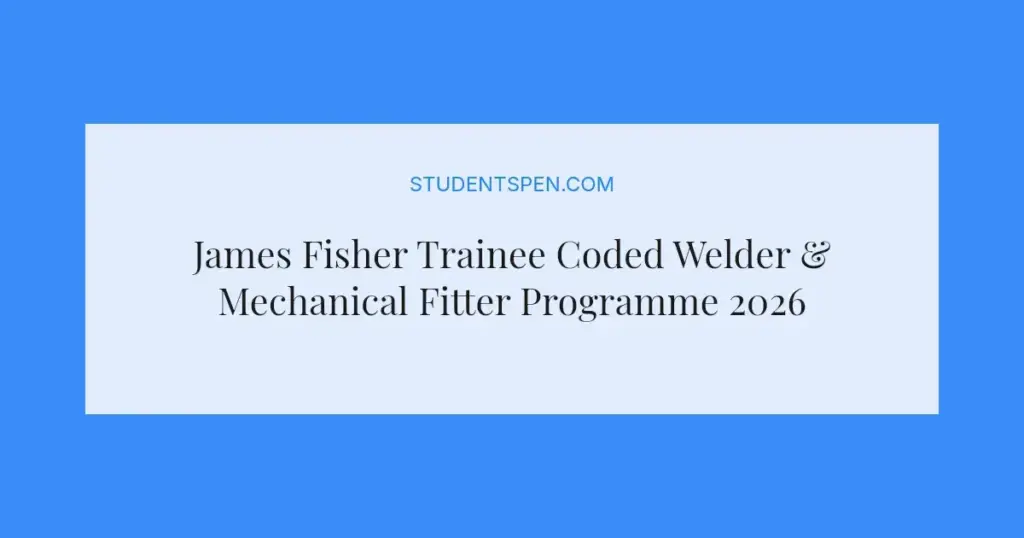 James Fisher Trainee Coded Welder & Mechanical Fitter Programme 2026