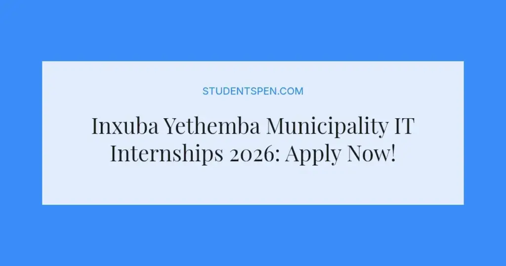 Inxuba Yethemba Municipality IT Internships 2026: Apply Now!