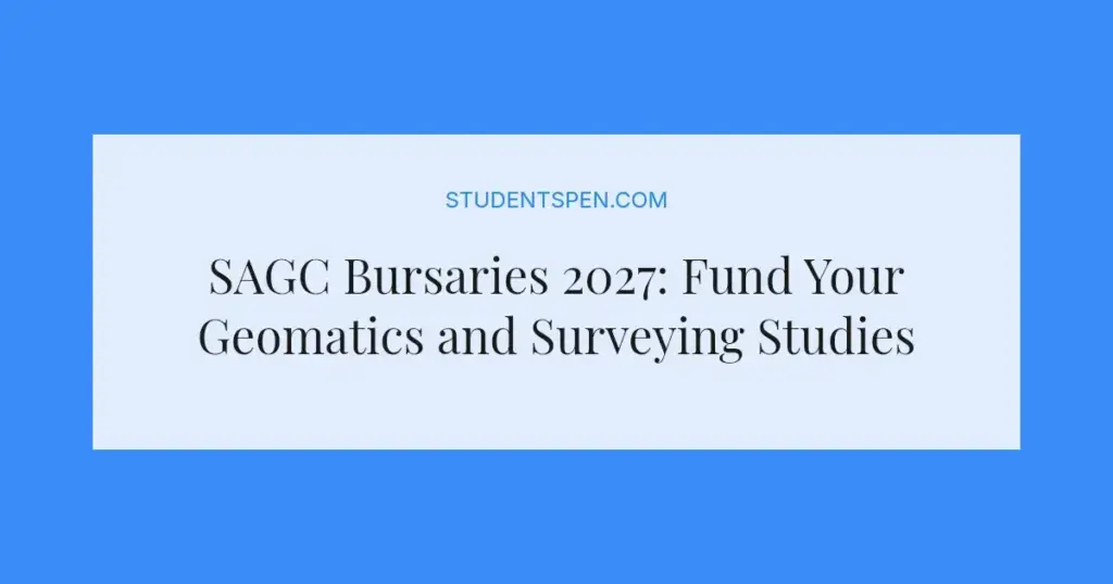 SAGC Bursaries 2027: Fund Your Geomatics and Surveying Studies