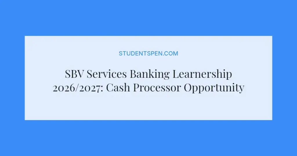 SBV Services Banking Learnership 2026/2027: Cash Processor Opportunity