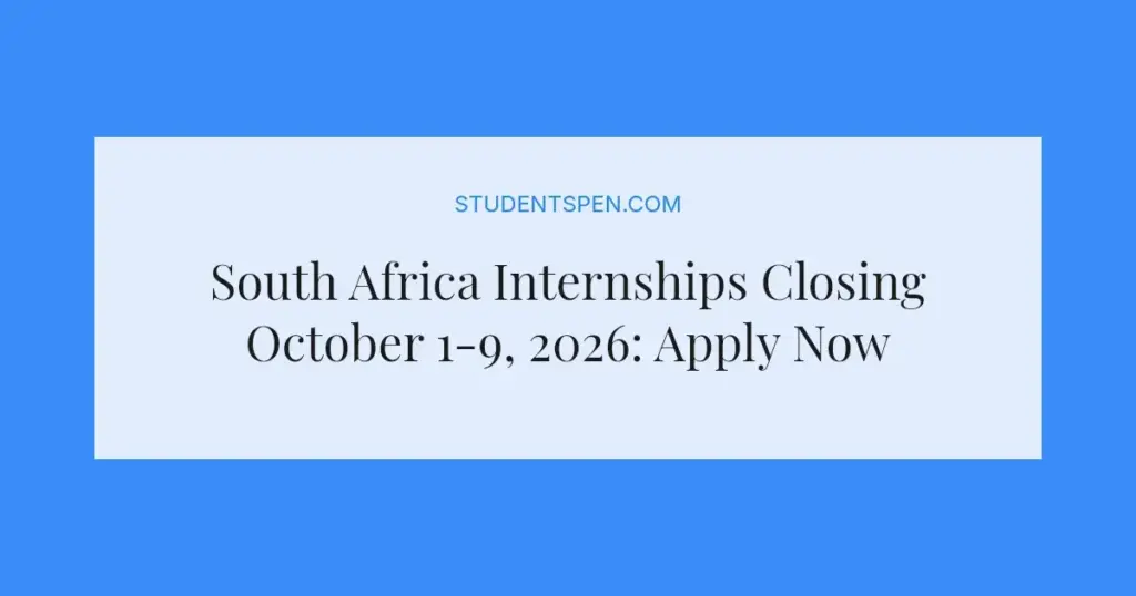 South Africa Internships Closing October 1-9, 2026: Apply Now
