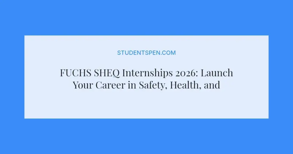 FUCHS SHEQ Internships 2026: Launch Your Career in Safety, Health, and Quality